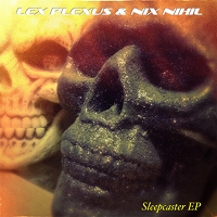 Sleepcaster EP by Lex Plexus and Nix Nihil